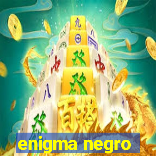 enigma negro